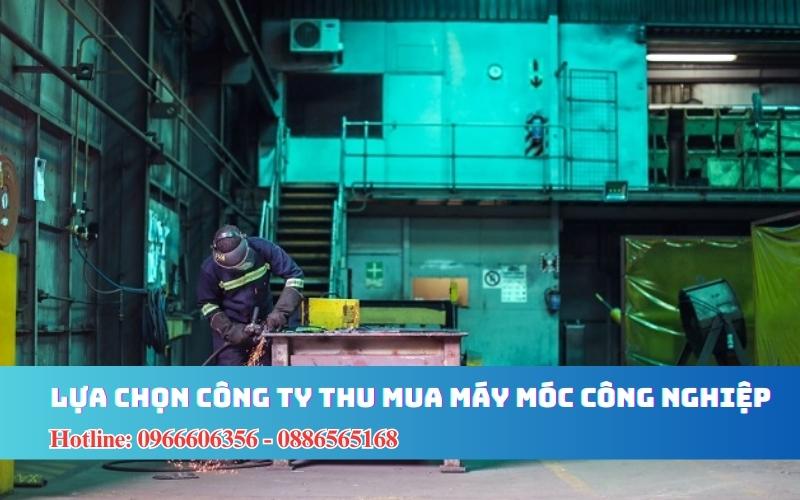 Cách lựa chọn công ty thu mua máy móc công nghiệp uy tín 