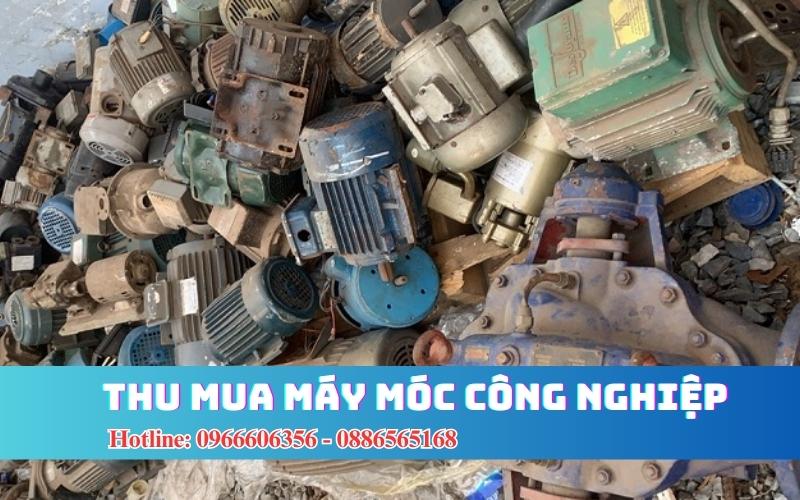 Thu mua máy móc công nghiệp cũ tận nơi | Giá cao 